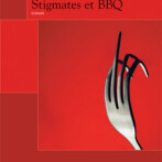 Stigmates et BBQ par Stéphane Dompierre